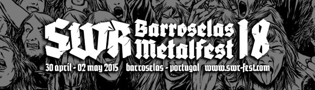 SWR Barroselas Metalfest confirm first bands for 2015
