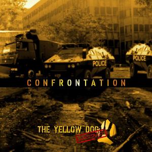 Yellow Dog Conspiracy – Confrontation