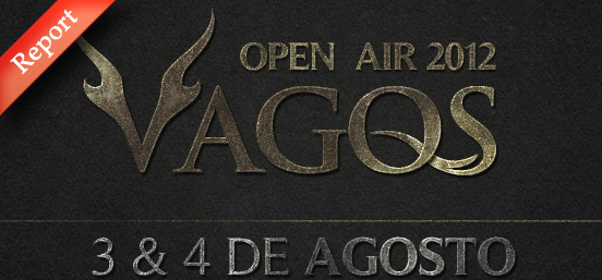 Report: Vagos Open Air 2012 (Part 1/2)