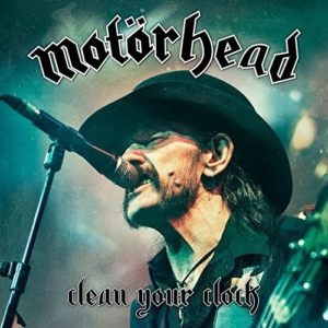 Motörhead  - Clean Your Clock