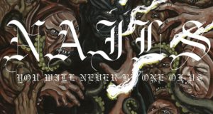 NAILS -You Will Never Be One Of Us