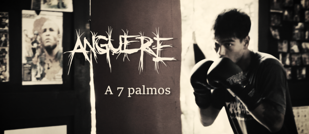Anguere releases new official video for the song “A 7 Palmos”