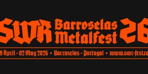 SWR Barroselas Metalfest 2026 liberates full daily schedule