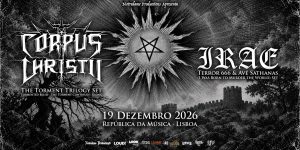 Corpus Christii and Irae to celebrate five landmark releases in Lisbon